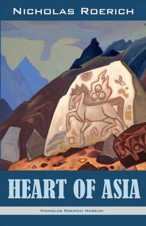 Heart of Asia de Nicholas Roerich