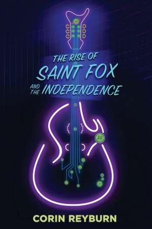 The Rise of Saint Fox and The Independence de Corin Reyburn