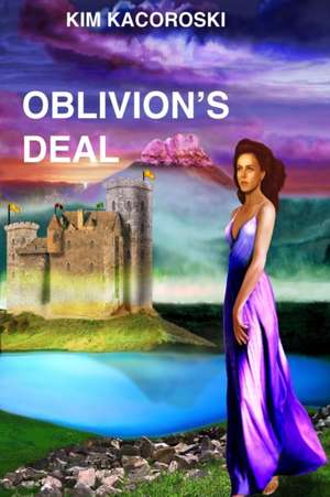 Oblivion's Deal de Kim Kacoroski