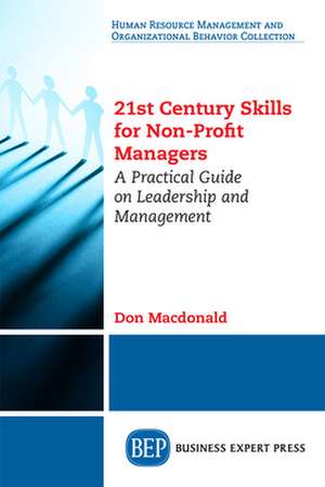 21st Century Skills for Non-Profit Managers de Don Macdonald