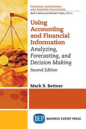 Using Accounting & Financial Information de Mark S. Bettner