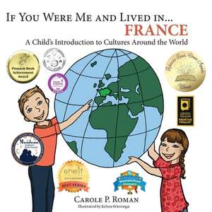 If You Were Me and Lived in... France de Carole P. Roman