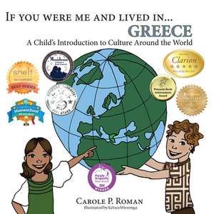 If You Were Me and Lived in... Greece de Carole P. Roman