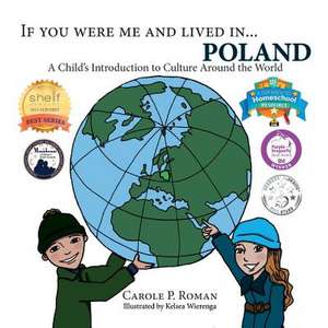 If You Were Me and Lived in...Poland de Carole P. Roman