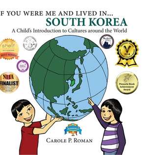 If You Were Me and Lived in... South Korea de Carole P. Roman