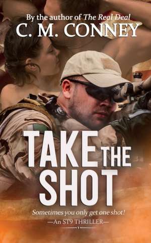 Take The Shot de C. M. Conney