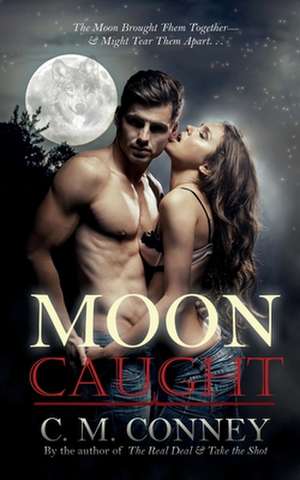 Moon Caught de C. M. Conney