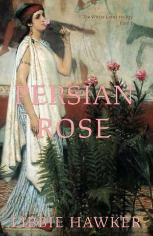 Persian Rose de Libbie Hawker