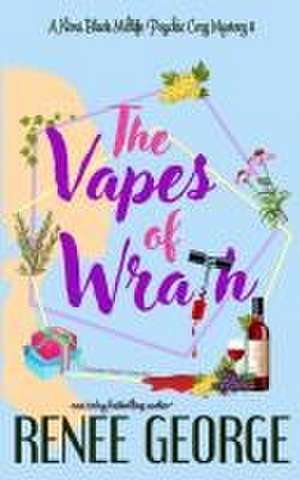 Vapes of Wrath de Renee George