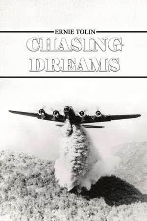 Chasing Dreams de Ernie Tolin