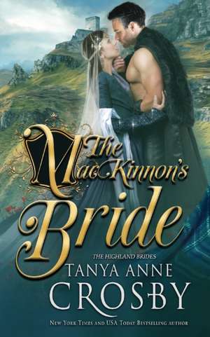 The MacKinnon's Bride de Tanya Anne Crosby