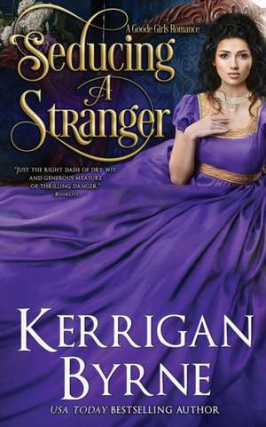 Seducing a Stranger de Kerrigan Byrne