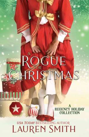 A Rogue for Christmas de Lauren Smith