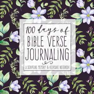 100 Days of Bible Verse Journaling de Shalana Frisby