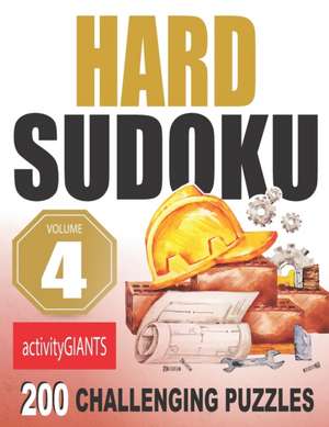 Hard Sudoku Puzzles Volume 4 200 Challenging Puzzles Activity Giants de Activity Giants