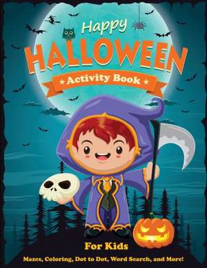 Happy Halloween Activity Book for Kids de Dp Kids