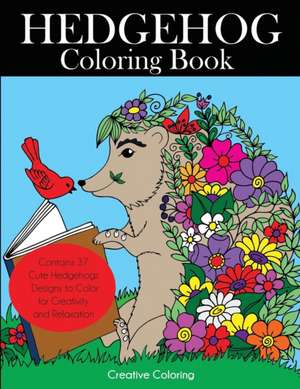 Hedgehog Coloring Book de Creative Coloring