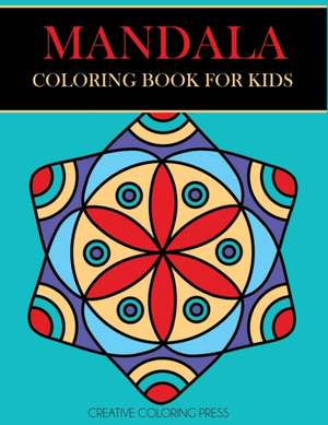 Mandala Coloring Book for Kids de Creative Coloring