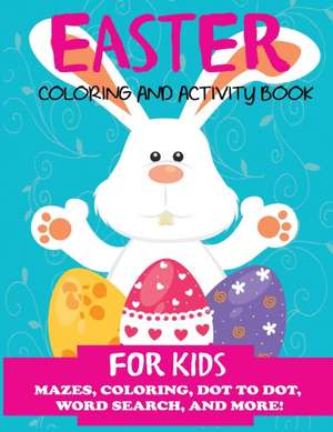 Easter Coloring and Activity Book for Kids de Dylanna Press