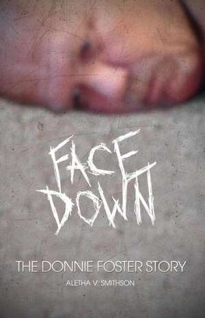 Face Down de Aletha Smithson