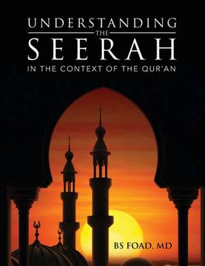 Foad, B: Understanding the Seerah
