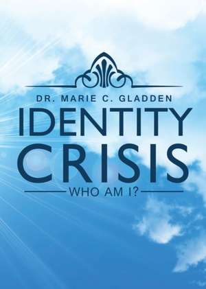 Identity Crisis de Marie Gladden