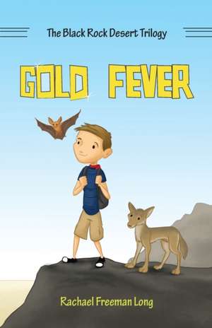 Gold Fever de Rachael Freeman Long