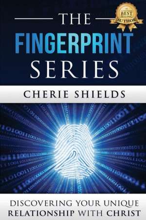 THE FINGERPRINT SERIES de Cherie Shields