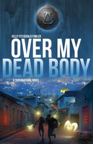 Over My Dead Body de Kelly Fitzgerald Fowler