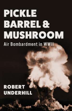 Pickle Barrel and Mushroom de Robert Underhill