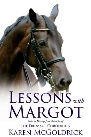 Lessons With Margot de Karen Mcgoldrick