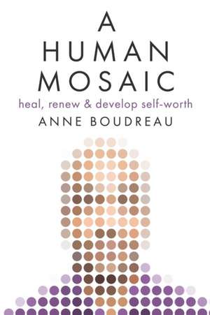 A Human Mosaic de Anne Boudreau