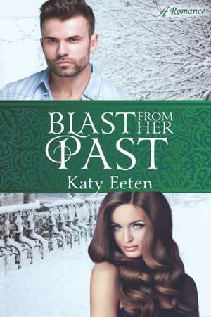 Blast from Her Past de Katy Eeten