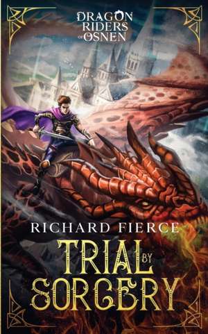 Trial by Sorcery de Richard Fierce