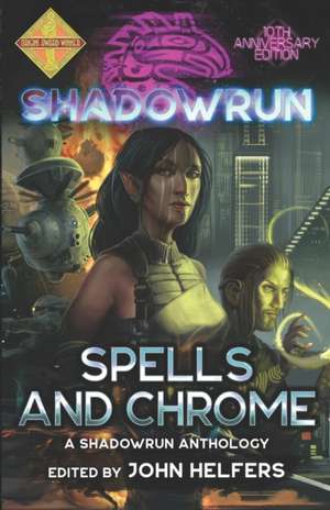 Shadowrun: Spells and Chrome de Jean Rabe