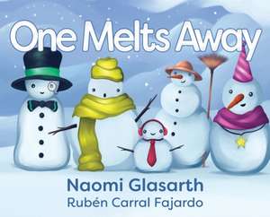 One Melts Away de Naomi Glasarth