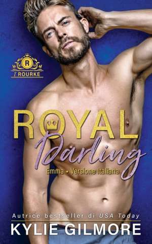 Royal Darling - Emma de Kylie Gilmore