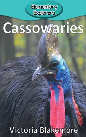 Cassowaries de Victoria Blakemore