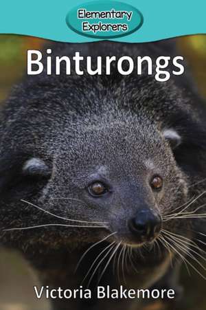 Binturongs de Victoria Blakemore