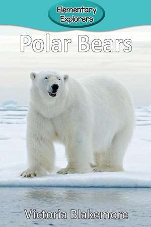 Polar Bears de Victoria Blakemore