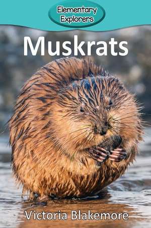 Muskrats de Victoria Blakemore