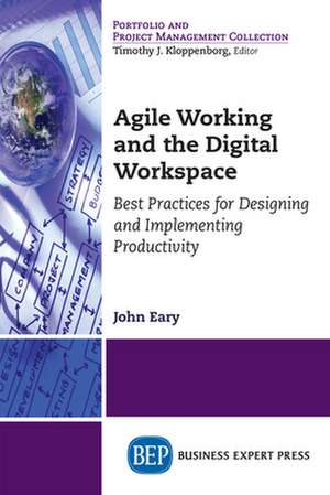 Agile Working and the Digital Workspace de John Eary