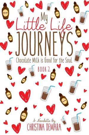 My Little Life Journeys: Chocolate Milk is Good for the Soul de Christina Demara