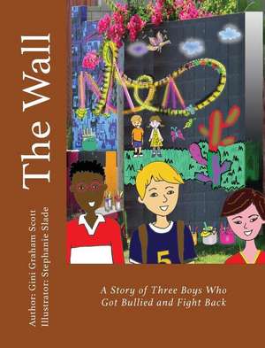 The Wall de Gini Graham Scott