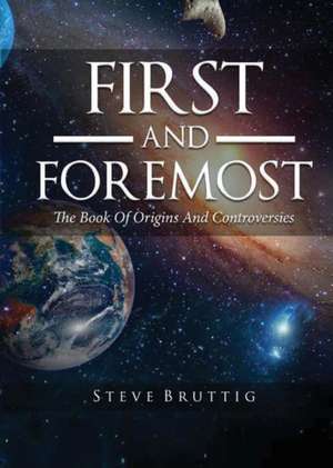 First and Foremost de Steve Bruttig