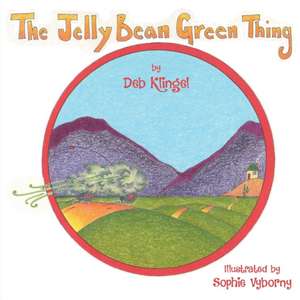 The Jelly Bean Green Thing de Deb Klingel