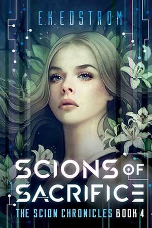 Scions of Sacrifice de Eric Kent Edstrom