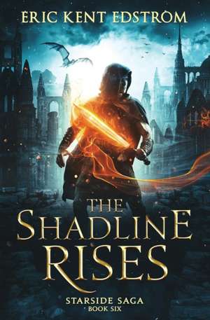 The Shadline Rises de Eric Kent Edstrom