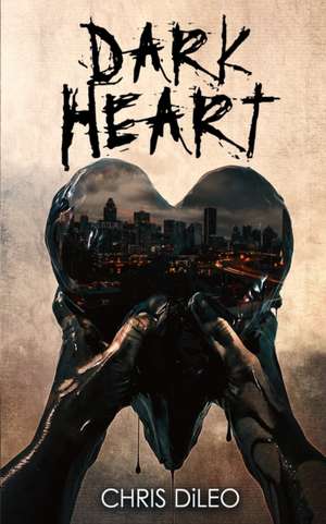 Dark Heart de Chris DiLeo