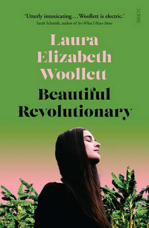 Beautiful Revolutionary de Laura Elizabeth Woollett